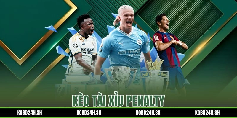 Kèo Tài Xỉu Penalty – Cách Tính Mốc Soi Thủ Môn Chọn Cửa